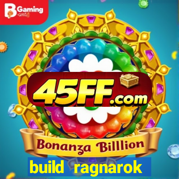 build ragnarok history reborn 1x